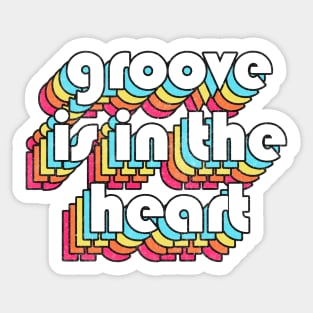 Groove Is In The Heart -- 90s Style Lyrics Typography Sticker